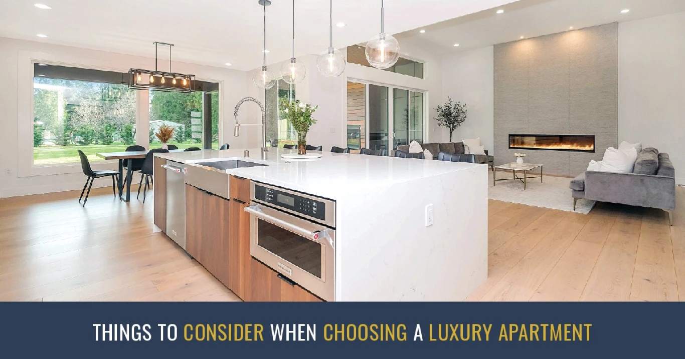 THINGS TO CONSIDER WHEN CHOOSING A LUXURY APARTMENT